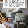 10 simple crochet projects for cosy homes
