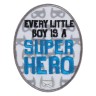 HKM 39157 Термоаппликация "Каждый маленький мальчик - супергерой"